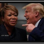 Joy Reid & Pres. Trump