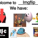 They rly need to ban begging or smt | Imgflip; Crtl c | image tagged in welcome to x we have | made w/ Imgflip meme maker