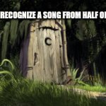 somebody | "YOU CAN'T RECOGNIZE A SONG FROM HALF OF A WORD!!"; 2014 KIDS WHEN THEY HEAR "SOME:" | image tagged in once told me,the world was gonna roll me,i aint the sharpest tool in the shed | made w/ Imgflip video-to-gif maker