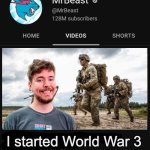 World War 3 | I started World War 3 | image tagged in mrbeast thumbnail template | made w/ Imgflip meme maker