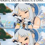 It ain't much, but it's done. | When you know you completely fricked up the exam, but at least it's over: | image tagged in memes,exam,over | made w/ Imgflip meme maker