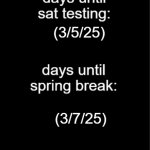 days until sat & spring break template v2 meme