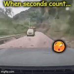 Luck or skill? | When seconds count... 🫣 | image tagged in gifs,plan ahead,best laid plans,oops,uh oh,oh no | made w/ Imgflip video-to-gif maker