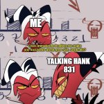 Accurate | ME; TALKING HANK
 831 | image tagged in it actually does | made w/ Imgflip meme maker