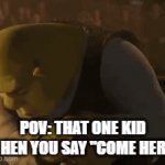 Fortnite kids(Sorry for the typo) | POV: THAT ONE KID WHEN YOU SAY "COME HERE" | image tagged in gifs,memes,funny,funny memes,oh no,stop reading the tags | made w/ Imgflip video-to-gif maker