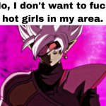 No i don't want to fuck hot girls in my area