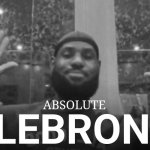 Absolute Lebron meme