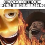 Image Title | HOW 6 YEAR OLD ME FELT AFTER RENAMING MY SIBLING'S GAMERTAG TO POOPHEAD | image tagged in satanic woody no spacing | made w/ Imgflip meme maker