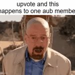 haha | upvote and this happens to one aub member | image tagged in gifs,upvote begging,msmg,memes | made w/ Imgflip video-to-gif maker