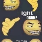 dab me drake diddy | DIDDY; DRAKE | image tagged in dab me up ight my man | made w/ Imgflip meme maker