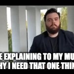 When you really wanted that one thing... | ME EXPLAINING TO MY MUM WHY I NEED THAT ONE THING: | image tagged in gifs,funny,memes,relatable,mom,humor | made w/ Imgflip video-to-gif maker