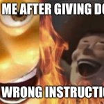 Take that | 8YO ME AFTER GIVING DORA; THE WRONG INSTRUCTIONS | image tagged in satanic woody no spacing,memes,meme | made w/ Imgflip meme maker