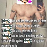 Nuehehhe | image tagged in if x has a million fans | made w/ Imgflip meme maker