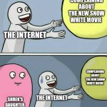 Shrek White | COMPLAINING ABOUT THE NEW SNOW WHITE MOVIE; THE INTERNET; COMPLAINING ABOUT THE NEW SNOW WHITE MOVIE; THE INTERNET; SHREK'S DAUGHTER | image tagged in memes,running away balloon,bad luck brian | made w/ Imgflip meme maker