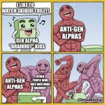 I'm not anti-gen alpha, but it's actually relatable. | I LIKE TO WATCH SKIBIDI TOILET! ANTI-GEN ALPHAS; GEN ALPHA "BRAINROT" KIDS; OTHER PEOPLE WHO HATE WATCHING BRAINROT; ANTI-GEN ALPHAS | image tagged in guy getting beat up,memes,funny,brainrot | made w/ Imgflip meme maker