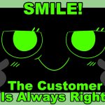 Smile! The Customer Is Always Right