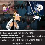 webby and mable | AN ADORABLE LITTLE GIRL HAD A GRAPPLING HOOK FOR NO APPARENT REASON | image tagged in doof if i had a nickel | made w/ Imgflip meme maker