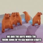 Dance with the bearrrs | ME AND THE BOYS WHEN THE THEME SONG OF YO-KAI WATCH STARTS | image tagged in gifs,bears | made w/ Imgflip video-to-gif maker