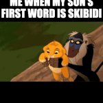 Orphanage bout to have a new customer | ME WHEN MY SON'S FIRST WORD IS SKIBIDI | image tagged in gifs,fun,funny memes,memes | made w/ Imgflip video-to-gif maker