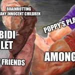 I feel bad for gen alpha and beta | BRAINROTTING MANY INNOCENT CHILDREN; POPPY'S PLAYTIME; SKIBIDI TOILET; AMONG US; RAINBOW FRIENDS | image tagged in 4 way bro shake,brainrot,skibidi toilet,poppy playtime,among us,rainbow friends | made w/ Imgflip meme maker