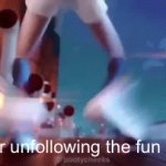 Trolling at it’s finest | Me after unfollowing the fun stream | image tagged in gifs,fun | made w/ Imgflip video-to-gif maker