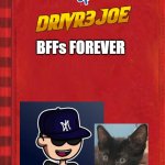 Diary of Drivr3joe: BFFs Forever | BFFs FOREVER | image tagged in diary of a wimpy kid covers 2 | made w/ Imgflip meme maker