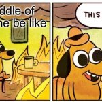 idk hurricane moment or smth | The middle of a hurricane be like | image tagged in memes,this is fine | made w/ Imgflip meme maker