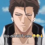 Bro did NOT care