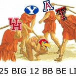 Houston Cougars meme | 2025 BIG 12 BB BE LIKE | image tagged in memes,kansas,houston,sports,basketball meme,basketball | made w/ Imgflip meme maker