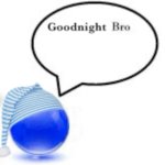 Goodnight Bro