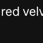 Red Velvet.