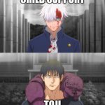 Gojo vs Toji second encounter | CHILD SUPPORT; TOJI | image tagged in gojo vs toji second encounter | made w/ Imgflip meme maker