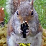 Shoot him down (For gun game memes)