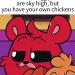 People who own chickens:"Oh no... anyway." | When the egg prices are sky high, but you have your own chickens | image tagged in egg,chickens | made w/ Imgflip meme maker