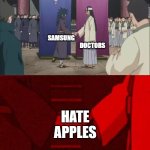 two different apples | DOCTORS; SAMSUNG; HATE APPLES | image tagged in naruto handshake meme template | made w/ Imgflip meme maker