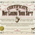 Certificate of Not Losing Your Shit