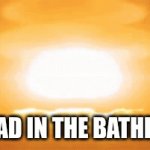 I have to wear a hazmat suit after he goes | MY DAD IN THE BATHROOM | image tagged in gifs,bathroom humor,dad,relatable,reality,true | made w/ Imgflip video-to-gif maker