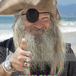 PIRATE THUMBS UP | IT'S ME BIRTHDAY; HOW OLD? AYYEE MATE | image tagged in pirate thumbs up | made w/ Imgflip meme maker