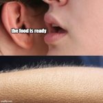 Especially when its your favorite | the food is ready | image tagged in whisper and goosebumps,nostalgia | made w/ Imgflip meme maker