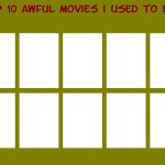 top 10 awful movies i used to like