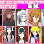 top 10 anime waifus | image tagged in top 10 anime waifus,anime,redheads,beautiful nature,sexy women,mainstream media | made w/ Imgflip meme maker