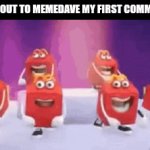 :D | SHOUTOUT TO MEMEDAVE MY FIRST COMMENTER | image tagged in gifs,happy | made w/ Imgflip video-to-gif maker