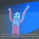Intergalactic proton-powered advertising droids