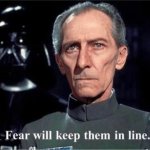 Fear will keep them in line