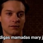 No digas mamadas mary jane