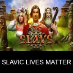 Slavic Lives Matter