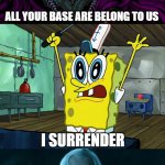 All Your Base Are Belong To Us Reactions