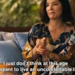 Uncomfortable Life