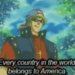Every country in the world belongs to America.