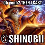 I cast @Shinobii meme
